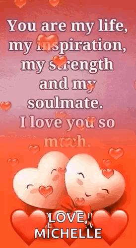 You Are My Life , My Inspiration , My Strength And My Soulmate , I Love You So Much . GIF
