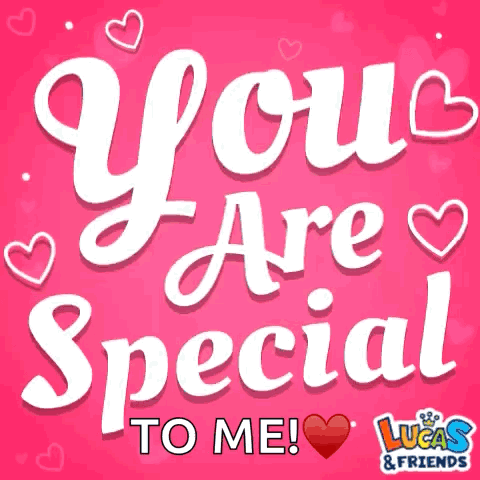 You Are Special To Me Hearts