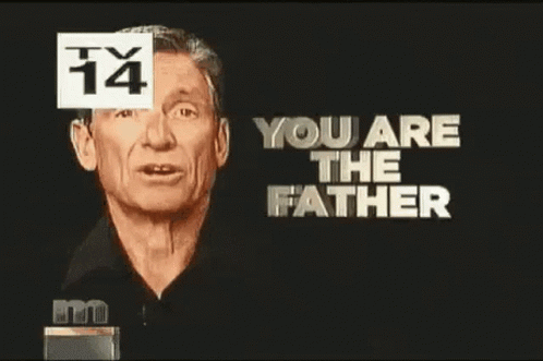You Are The Father