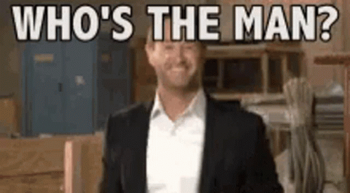 You Are The Man GIF
