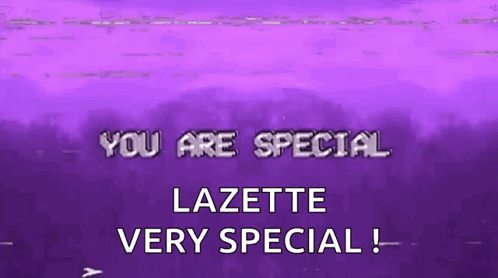 You Are Very Special Lazette