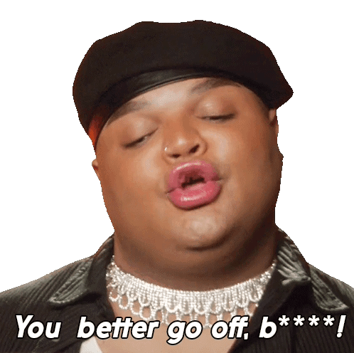 You Better Go Off Girl GIF