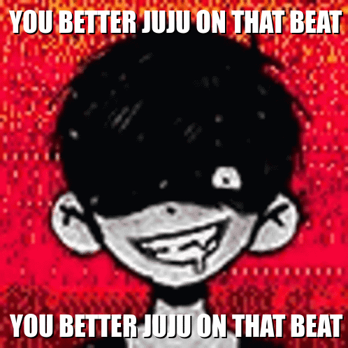 You Better Juju That Beat GIF