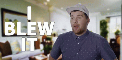 You Blew It I Blew It Real Bros GIF