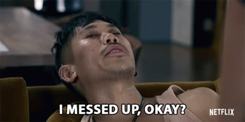 You Blew It I Messed Up Okay GIF
