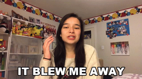 You Blew It It Blew Me Away GIF