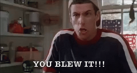 You Blew It Adam Sandler GIF