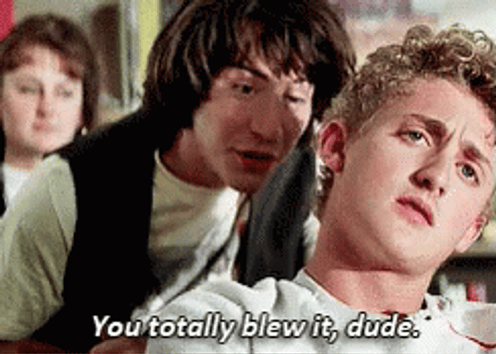 You Blew It Dude Keanu Reeves GIF
