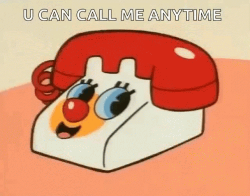 You Can Call Me Anytime GIF