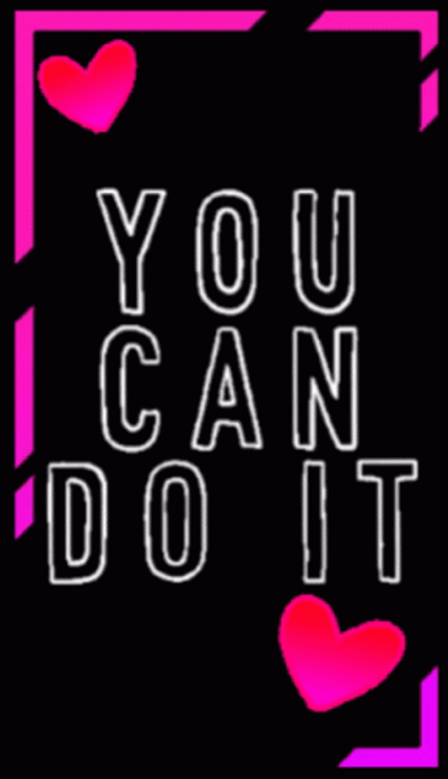 You Can Do It Hearts Quote GIF