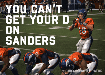 You Can't Get Your D On Sanders Madden GIF