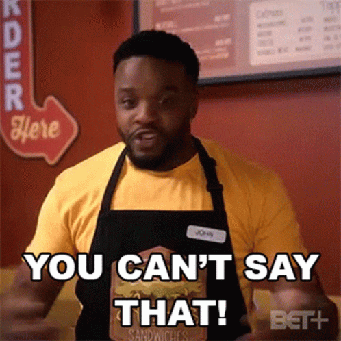 You Cant And Dont Say That GIF