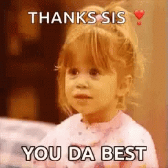 You Da Best Thank Sis GIF