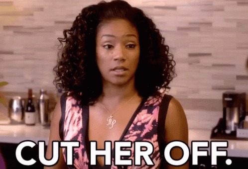 You Didn't Have To Cut Me Off Tiffany Haddish GIF