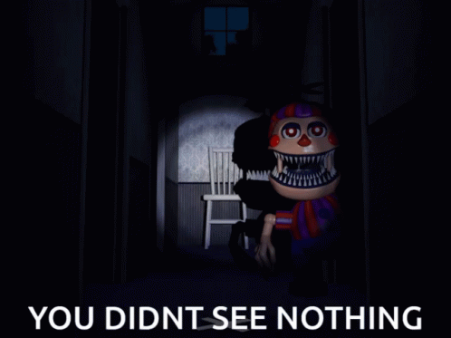 You Didn't See Anything Nightmare GIF