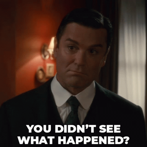 You Didn't See Anything William Murdoch GIF