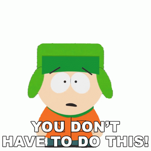You Don't Have To Do This Kyle Broflovski GIF