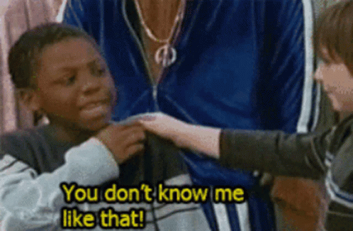 You Don't Know You Didn't Have To Cut Me Off Meme GIF