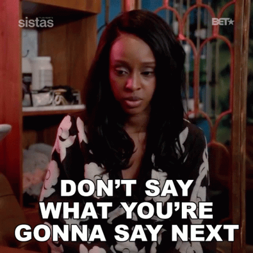 You Dont Say That Next GIF