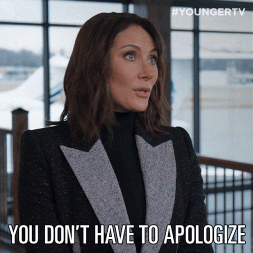 You Dont Say That No Apology GIF