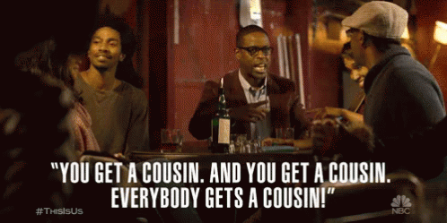 You Get A Cousin. And You Get A Cousin. Everybody Gets A Cousin! GIF