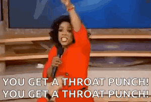 You Get A Throat Punch Everyone GIF