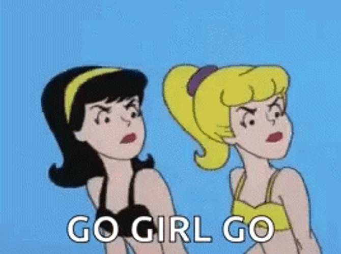You Go Girl Betty And Veronica GIF