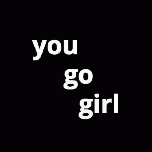 You Go Girl Blinking Colors GIF