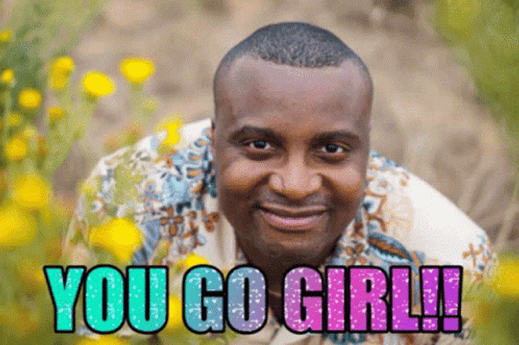 You Go Girl GIF