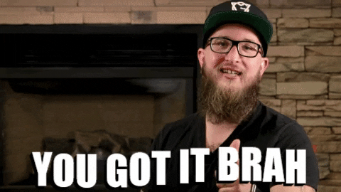 You Got It Dude Beard Guy GIF