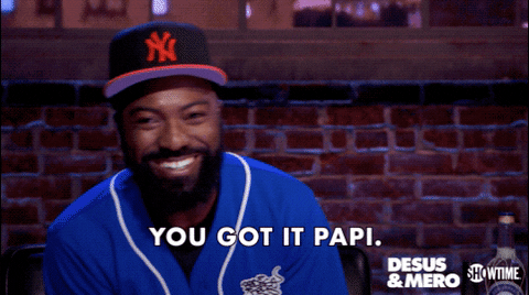 You Got It Dude Desus Mero GIF