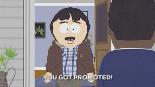 You Got Promoted Randy Marsh South Park GIF