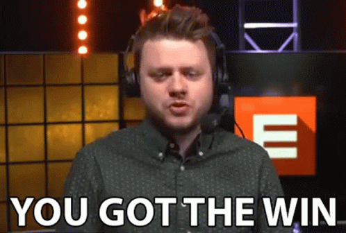 You Got The Win Its Like A Reward GIF