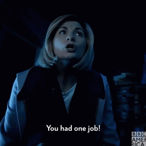 You Had One Job Doctor Who Jodi Whittaker GIF