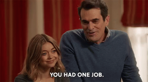 You Had One Job Modern Family Meme GIF