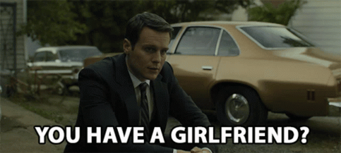 You Have A Girlfriend Asking If You Do Mindhunter GIF