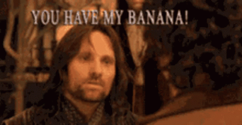 You Have My Banana Legolas GIF