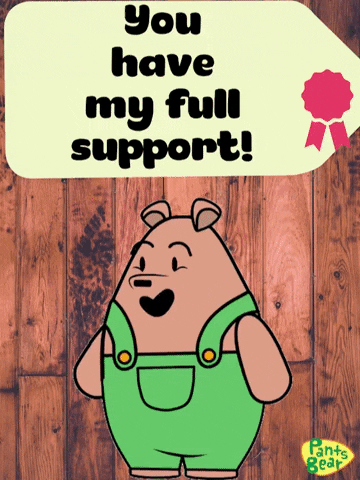 You Have My Support I Believe In You GIF