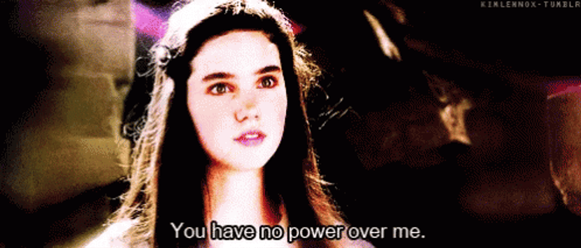 You Have No Power Here GIF