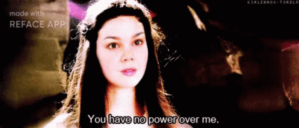 You Have No Power Here GIF