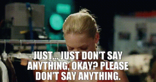 You Just Dont Say That GIF