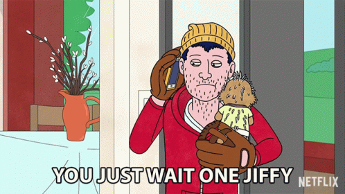 You Just Wait One Jiffy Todd Chavez GIF
