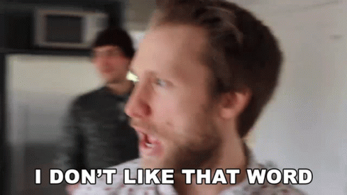 You Keep Using That Word I Don't Like That Word GIF