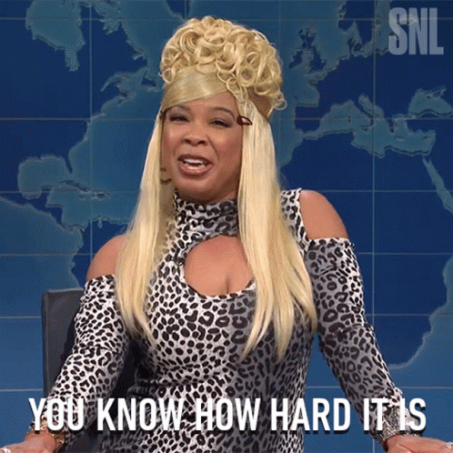 You Know What Like Its Hard It Is GIF