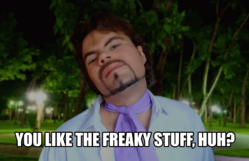 You Like Freaky Stuff Fred Dodgeball GIF