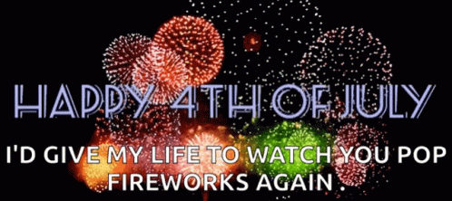 You Look Like The 4th Of July Fireworks Pop GIF