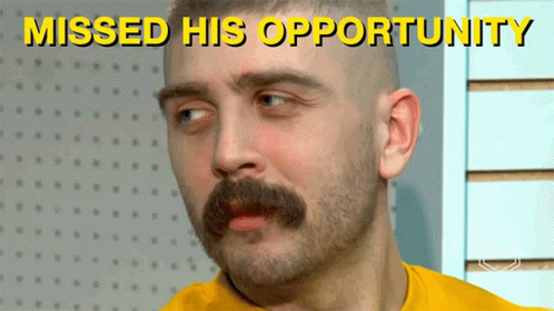 You Missed His Opportunity GIF