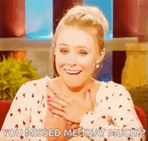 You Missed Kristen Bell That Much GIF