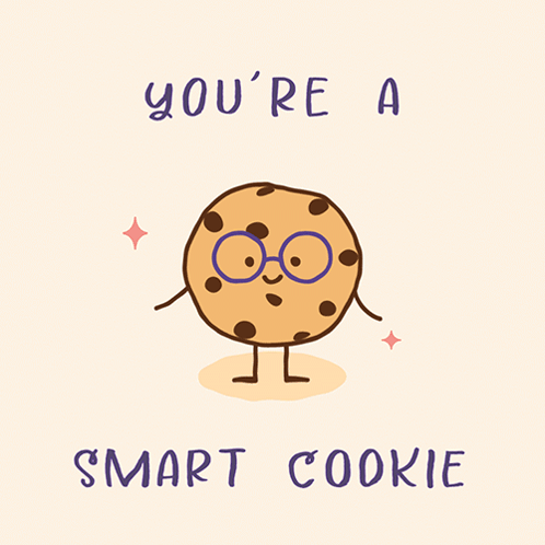 You're a Smart Cookie