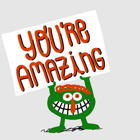 You're Amazing Encouragement Placard GIF